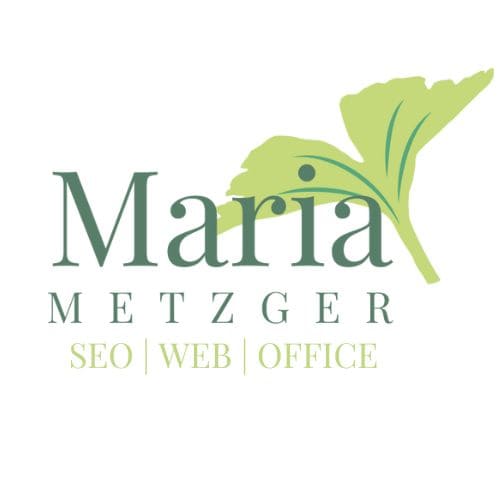 Maria Metzger | SEO | Web | E-Mail-Marketing | Office Management